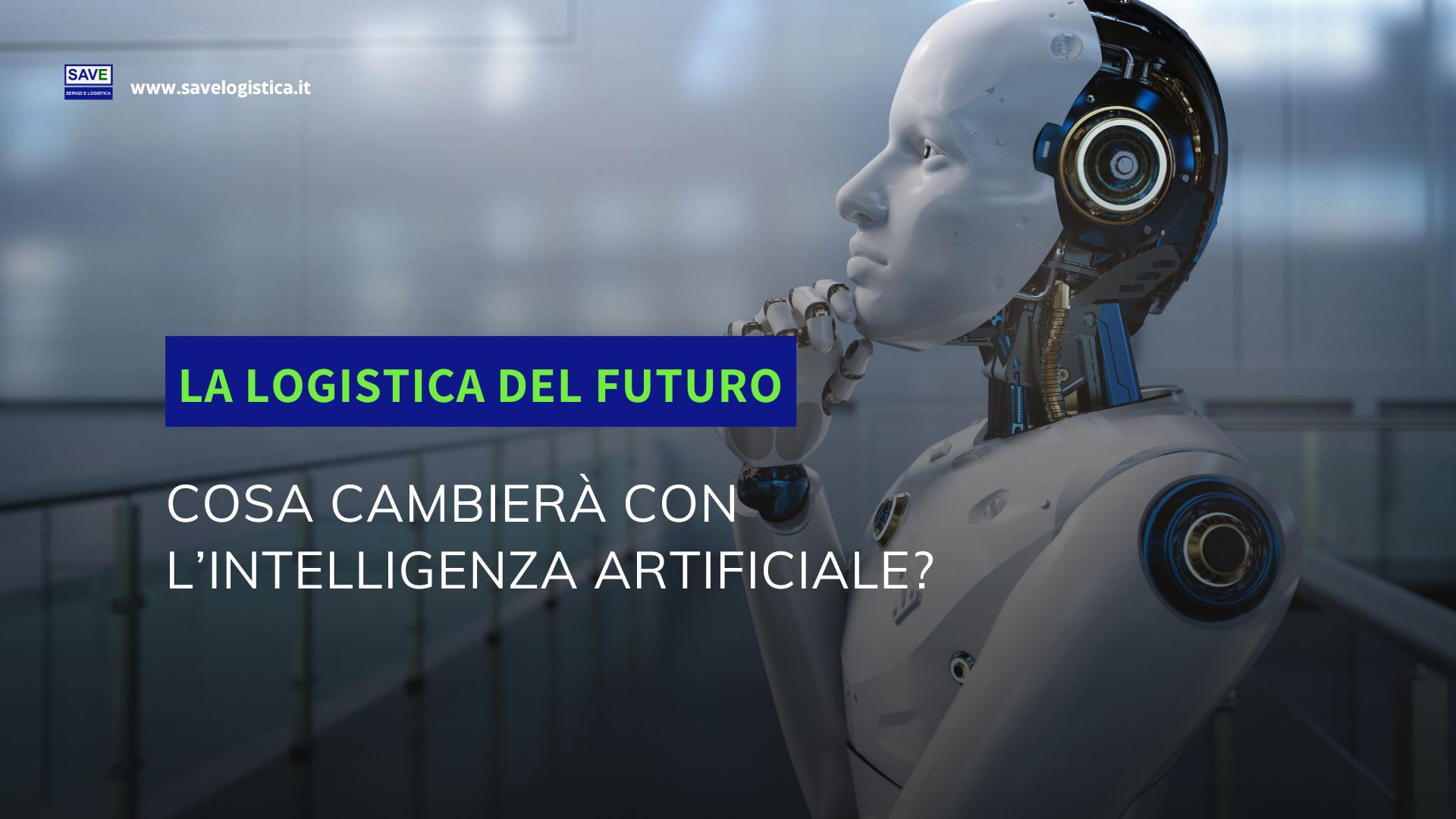 La logistica del futuro: cosa cambierà con l’intelligenza artificiale