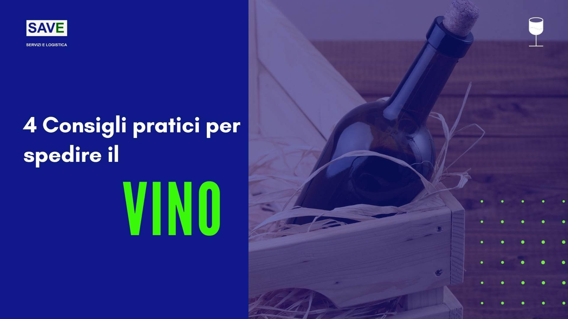 4 Consigli pratici per spedire il vino